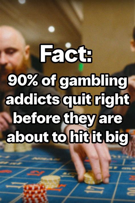 every gambler quits before